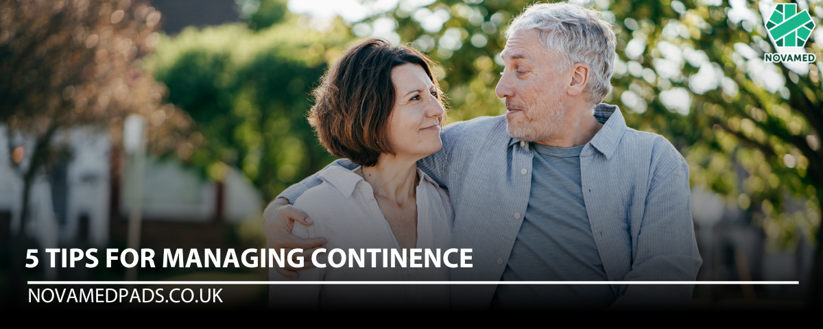 5 TIPS FOR MANAGING CONTINENCE - Novamed (Europe) ltd