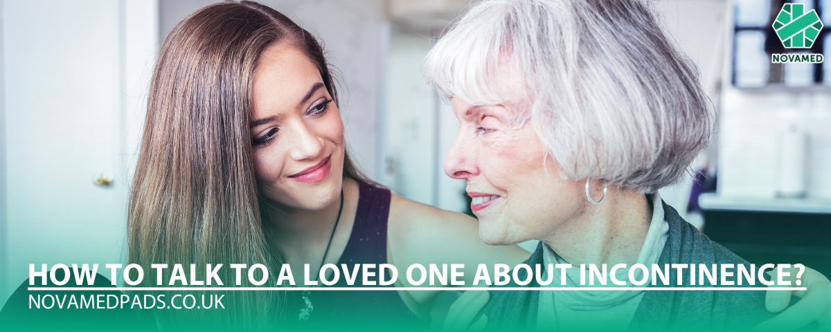 How to talk to a loved one about Incontinence?