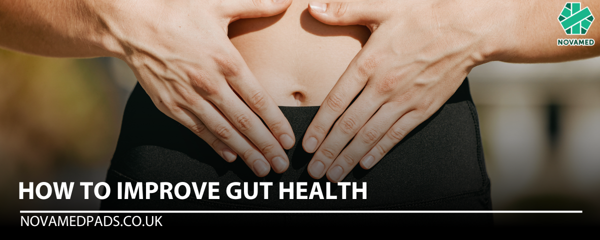 How To Improve Gut Health - Novamed (Europe) ltd