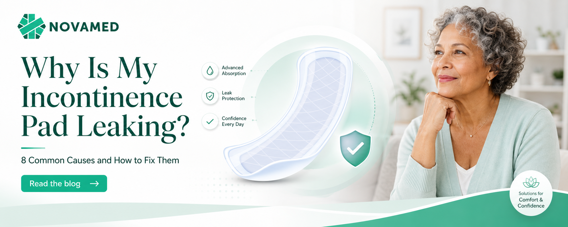 Why is My Incontinence Pad Leaking? 8 Common Causes and How to Fix Them