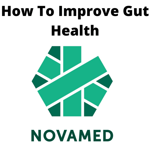 How To Improve Gut Health - Novamed (Europe) ltd